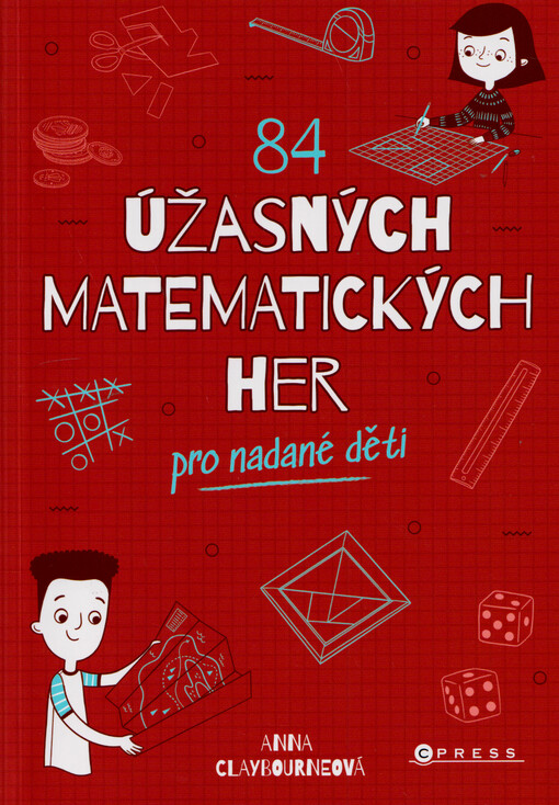 84 úžasných matematických her : pro nadané děti