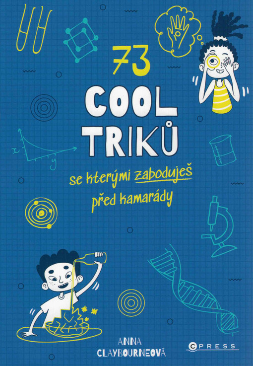73 cool triků se kterými zaboduješ před kamarády