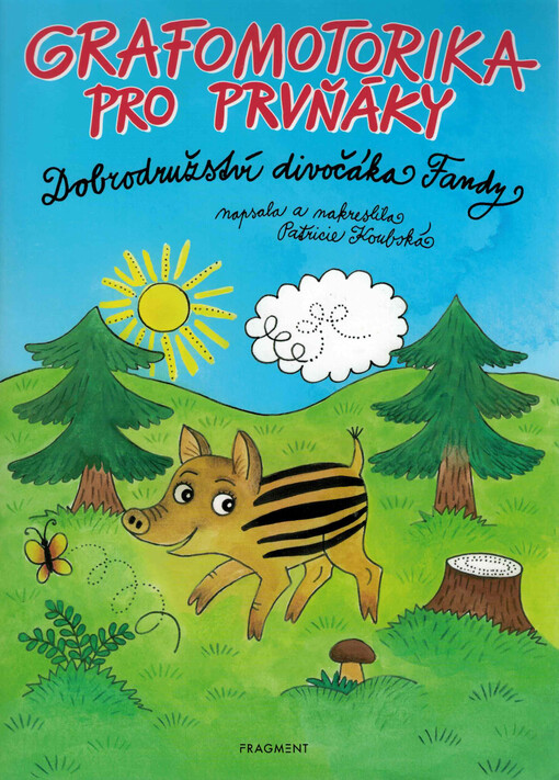 Grafomotorika pro prvňáky : dobrodružství divočáka Fandy