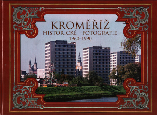 Kroměříž : historické fotografie 1960-1990