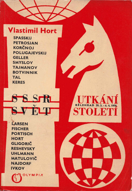 Utkání století SSSR - svět : (Bělehrad 29.3.-6.4.1970)