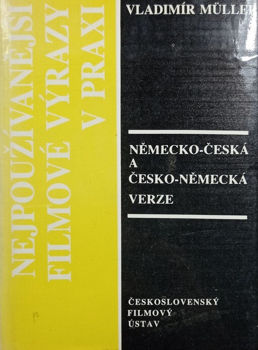 Nejpoužívanější filmové výrazy v praxi :německo-česká a česko-německá verze