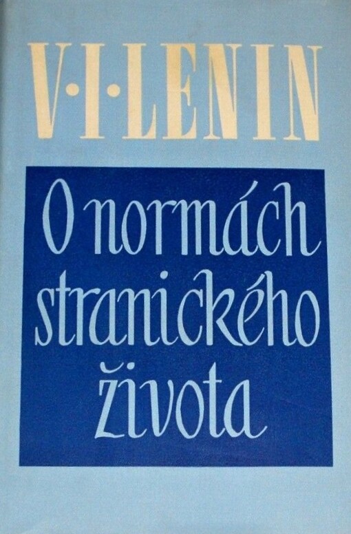 O normách stranického života