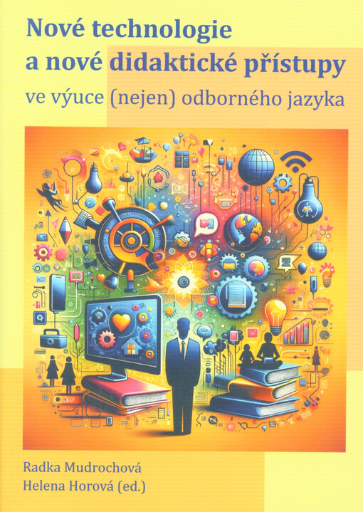 Nové technologie a nové didaktické přístupy ve výuce (nejen) odborného jazyka