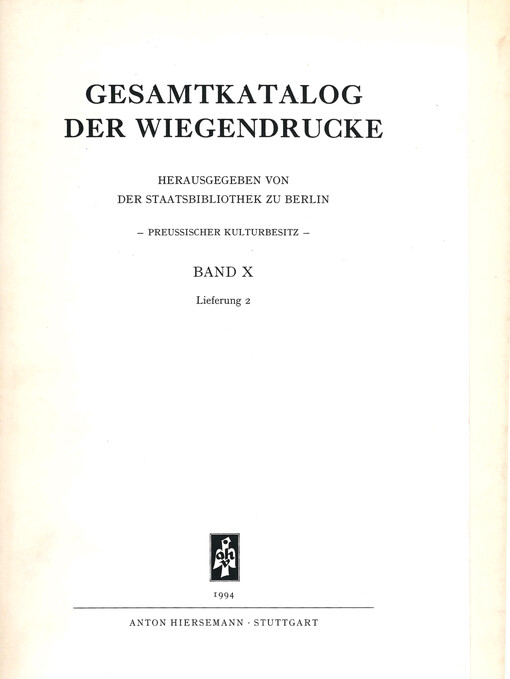 Gesamtkatalog der Wiegendrucke. Band X, Lieferung 2