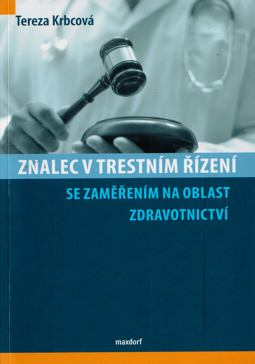 Znalec v trestním řízení se zaměřením na oblast zdravotnictví