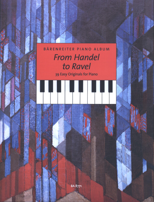 From Handel to Ravel : 39 easy originals for piano