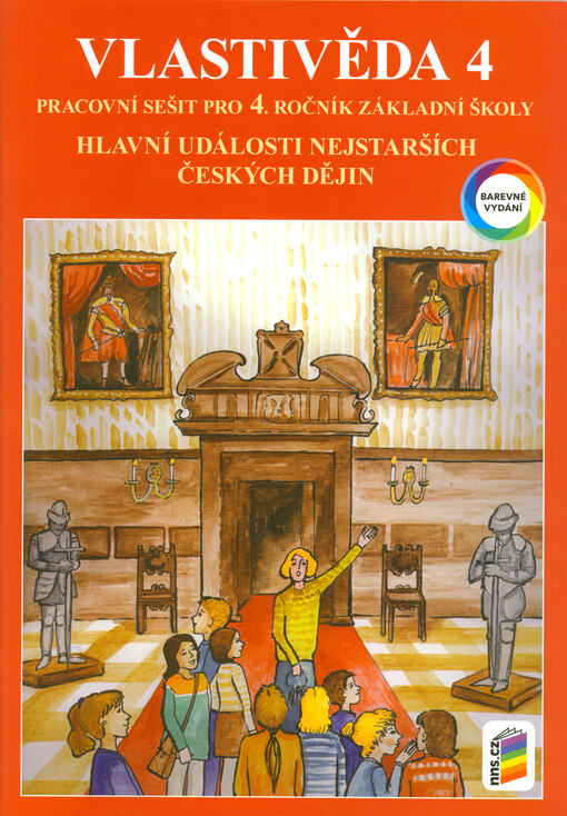 Vlastivěda 4 : hlavní události nejstarších českých dějin : pro 4. ročník základní školy