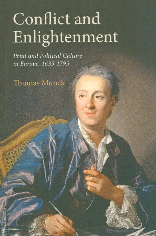 Conflict and enlightenment : print and political culture in Europe, 1635-1975