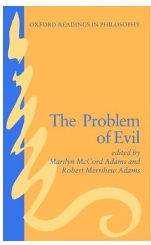 The Problem of Evil (Oxford Readings in Philosophy)