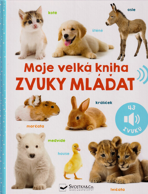 Moje velká kniha. Zvuky mláďat