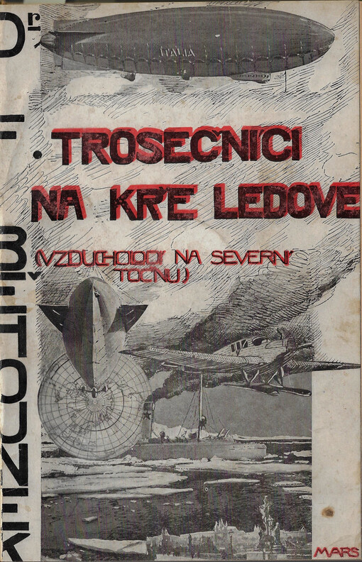 Trosečníci na kře ledové : (vzducholodí na severní točnu)