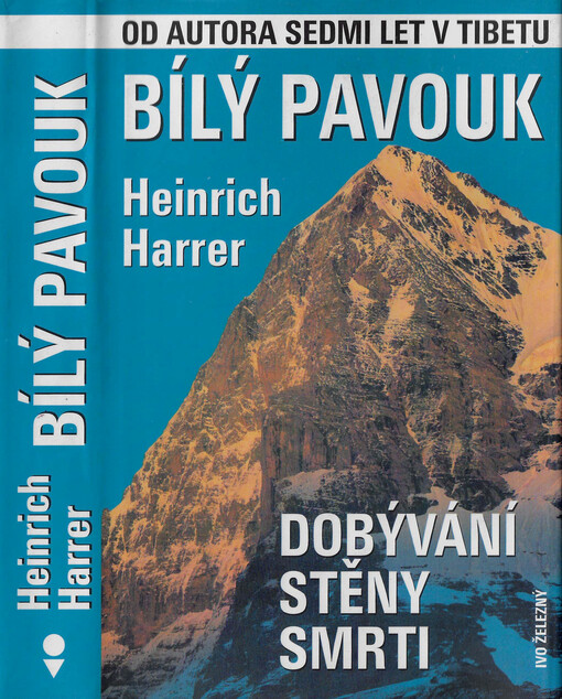 Bílý pavouk : dobývání stěny smrti