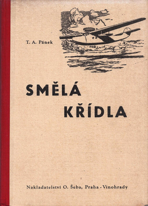 Smělá křídla : Kniha velkých dobrodružství na moři i ve vzduchu ...