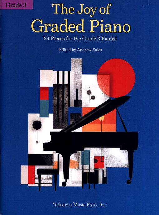The Joy of Graded Piano : 24 Pieces for the Grade 3