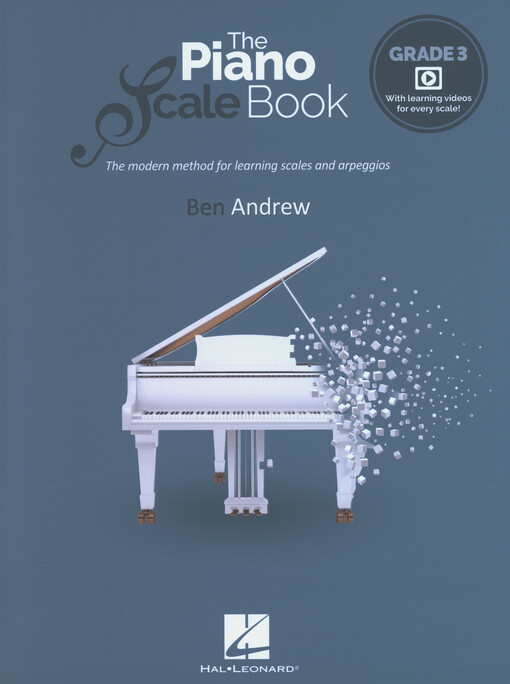 The Piano Scale Book : The modern method for learning scales and arpeggios . Grade 3