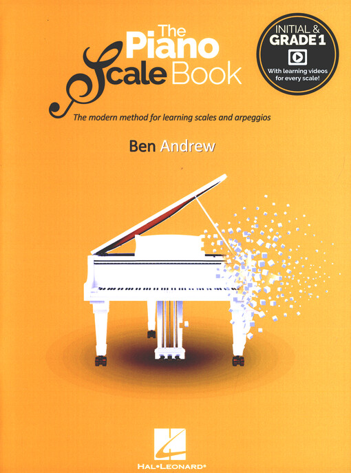 The Piano Scale Book : The modern method for learning scales and arpeggios . Grade 1