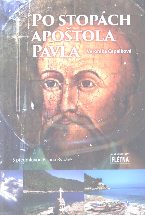 Po stopách apoštola Pavla : putování na místa známá i neznámá, aneb, dovolená tak trochu jinak