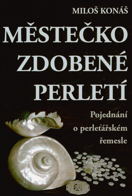 Městečko zdobené perletí : pojednání o perleťářském řemesle