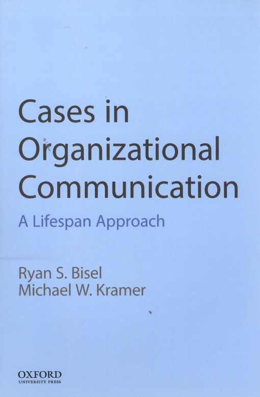 Cases in organizational communication : a lifespan approach