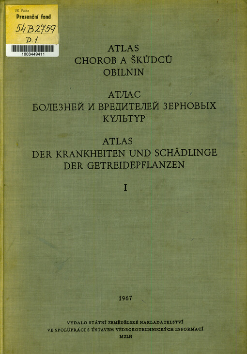 Atlas chorob a škůdců obilnin : příručka pro vysoké školy zemědělské. Díl 1