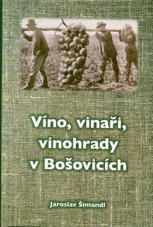 Víno, vinaři, vinohrady v Bošovicích