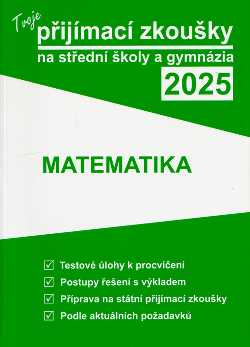 Tvoje přijímací zkoušky 2025 na střední školy a gymnázia. Matematika