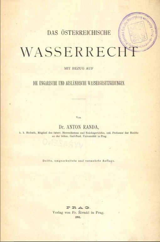Das österreichische Wasserrecht :mit Bezug auf die ungarische und ausländische Wassergesetzgebungen