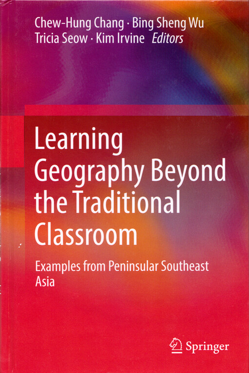 Learning geography beyond the traditional classroom : examples from peninsular southeast Asia