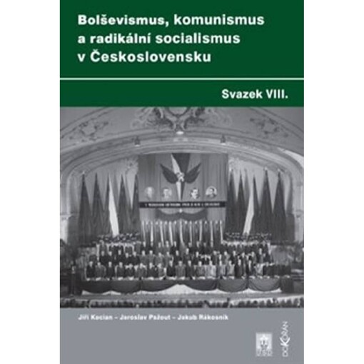 Bolševismus, komunismus a radikální socialismus v Československu, Svazek 8