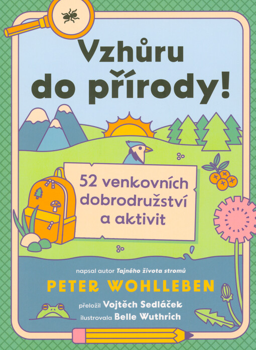 Vzhůru do přírody! : 52 venkovních dobrodružství a aktivit