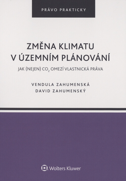 Změna klimatu v územním plánování : jak (nejen) CO₂ omezí vlastnická práva