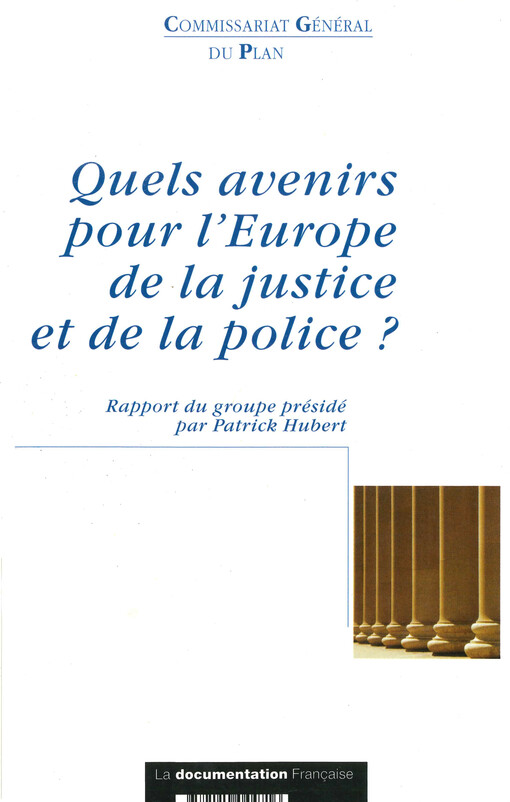 Quels avenirs pour l'Europe de la justice et de la police