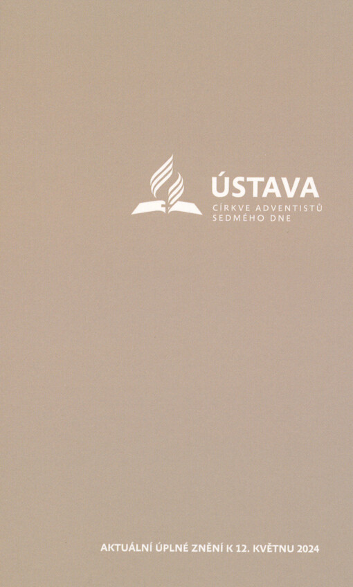 Ústava Církve adventistů sedmého dne : aktuální úplné znění k 12. květnu 2024