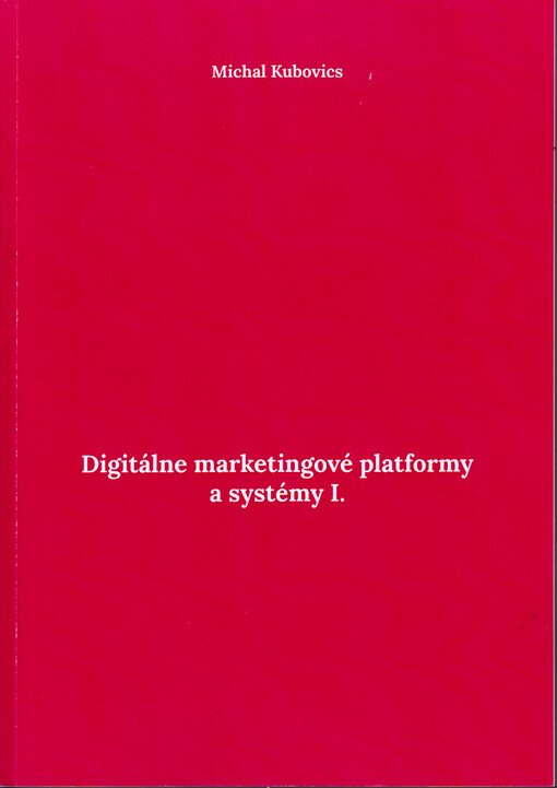 Digitálne marketingové platformy a systémy I.