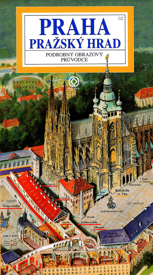 Praha, Pražský hrad : podrobný obrazový průvodce