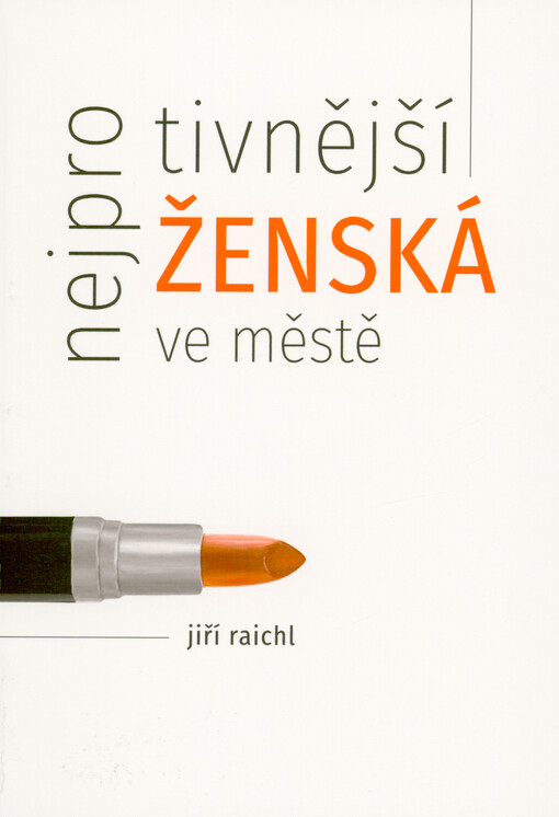Nejprotivnější ženská ve městě