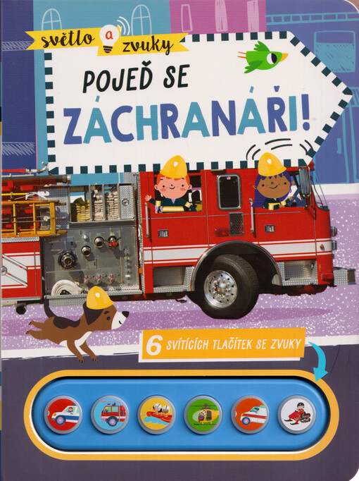 Pojeď se záchranáři! : 6 svítících tlačítek se zvuky