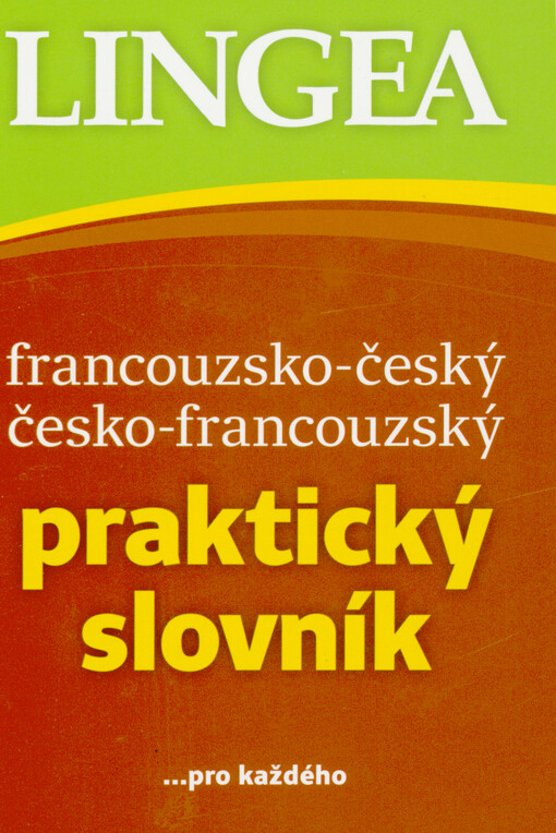 Francouzsko-český, česko-francouzský praktický slovník