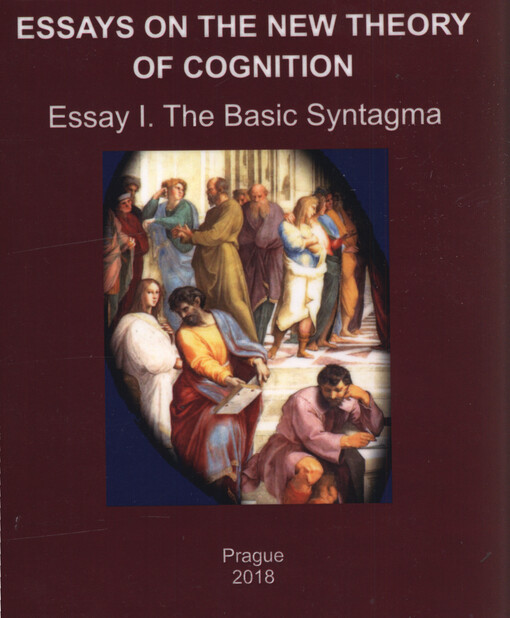 Essays on the new theory of cognition. Essay I., The basic syntagma