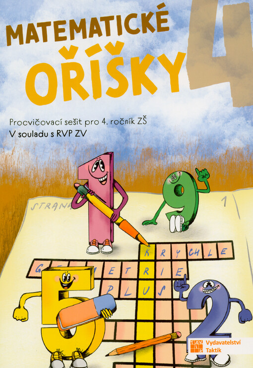 Matematické oříšky 4 : procvičovací sešit pro 4. ročník ZŠ : v souladu s RVP ZV