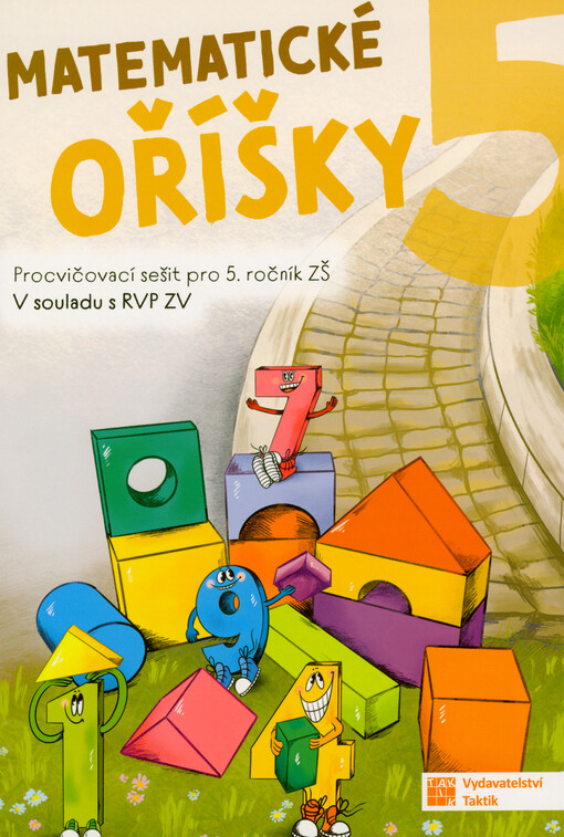 Matematické oříšky 5 : procvičovací sešit pro 5. ročník ZŠ : v souladu s RVP ZV