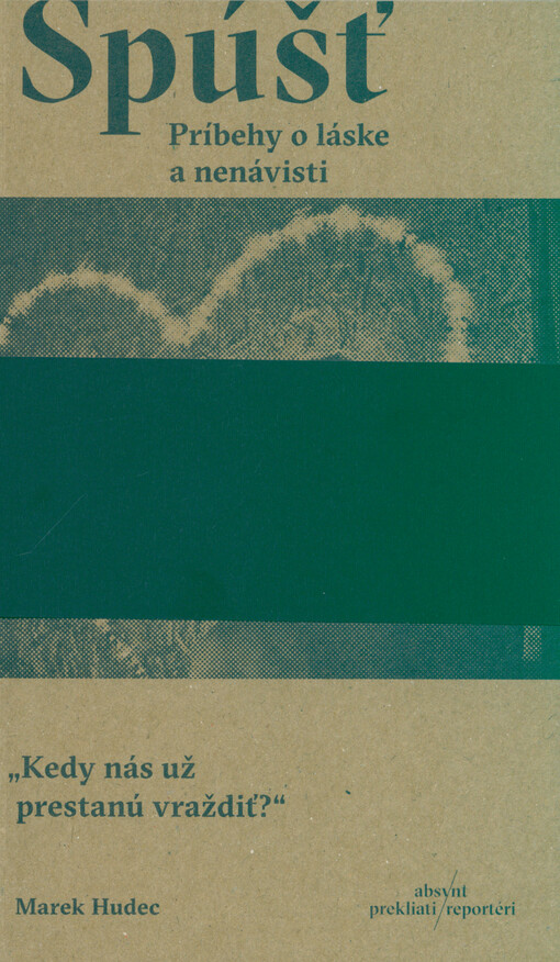 Spúšť : príbehy o láske a nenávisti