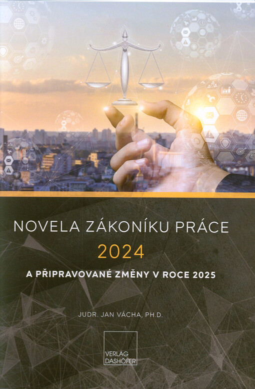 Novela zákoníku práce 2024 a připravované změny v roce 2025