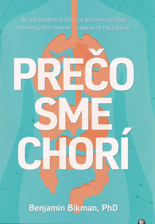 Prečo sme chorí
