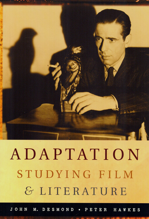 Adaptation : studying film and literature