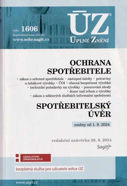 Ochrana spotřebitele : zákon o ochraně spotřebitele, zástupné žaloby, potraviny a tabákové výrobky, ČOI, obecná bezpečnost výrobků, technické požadavky na výrobky, posuzování shody, dozor nad trhem a výrobky, zákon o některých službách informační společnosti ; Spotřebitelský úvěr : změny od 1.9.2024 : redakční uzávěrka 26.8.2024