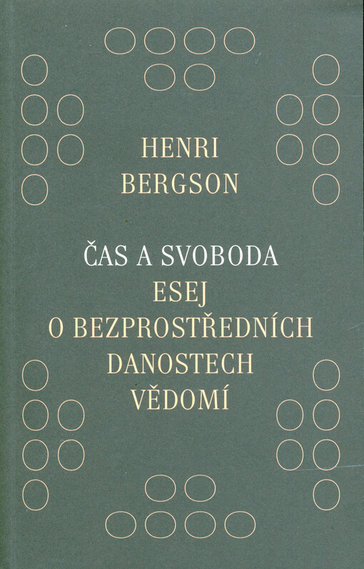Čas a svoboda : esej o bezprostředních danostech vědomí