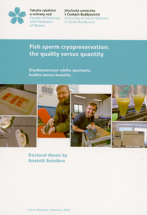 Fish sperm cryopreservation: the quality versus quantity = Kryokonzervace rybího spermatu: kvalita versus kvantita