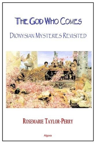 The God Who Comes: Dionysian Mysteries Revisited